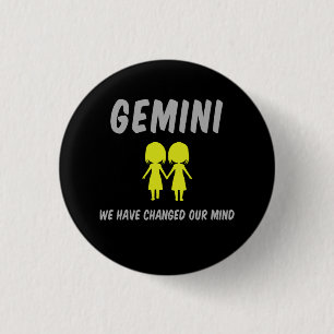 Bóton Redondo 2.54cm GEMINI: Mudamos De Ideia