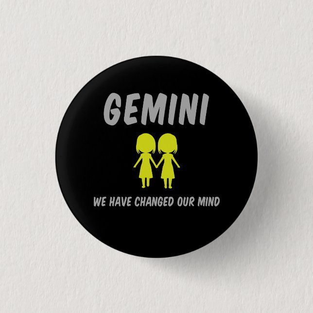 Bóton Redondo 2.54cm GEMINI: Mudamos De Ideia (Frente)