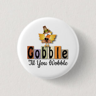 Bóton Redondo 2.54cm Gobble Gobble até você balançar Turquia