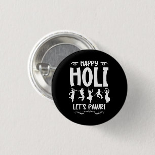 Bóton Redondo 2.54cm Happy Holi Vamos Pawri Hindu Holi Festival Gifts