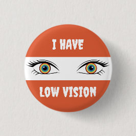 Bóton Redondo 2.54cm I Have Low Vision - Rainbow Eyes