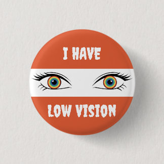Bóton Redondo 2.54cm I Have Low Vision - Rainbow Eyes