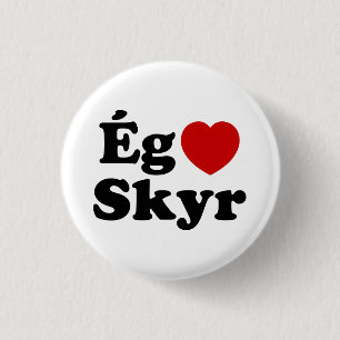 Bóton Redondo 2.54cm I Heart (Love) Skyr [Ég Elska Skyr] Islandês
