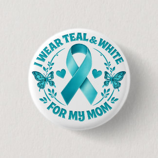 Bóton Redondo 2.54cm I Wear Teal & White for My Mother Cervical Cancer