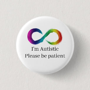 Bóton Redondo 2.54cm I'm Autistic, please be patient