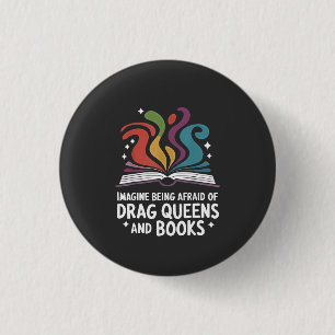 Bóton Redondo 2.54cm Imaginem ter medo de rainhas e livros LGBT