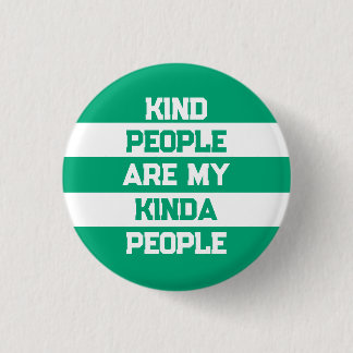 Bóton Redondo 2.54cm Inspirational Quote - Kind People My People
