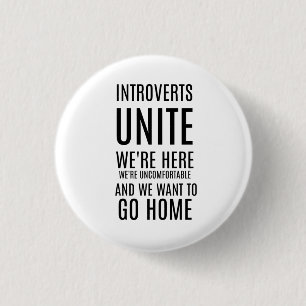 Bóton Redondo 2.54cm Introverts UNEM-SE….Nós queremos ir em casa bot