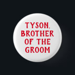 BÓTON REDONDO 2.54CM IRMÃO DO CRACHÁ DE CASAMENTO<br><div class="desc">IRMÃO PERSONALIZADO DO CRACHÁ GROOM PARA A FESTA DE CASAMENTO OU FASES OU RECEPÇÕES DE CASAMENTO, JANTO REHERSAL, PARTIS SOLTEIRO OU BACHELORETTE FÁCIL DE EDITAR Celebrar em estilo com este Irmão personalizado do crachá Groom, perfeito para casamentos, festas de escadas, jantas de ensaio e eventos de solteiro ou bachelorette. Projetado...</div>