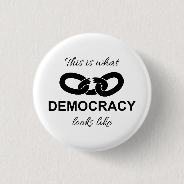 Bóton Redondo 2.54cm Isto é o que a Democracia Parece (Frente)