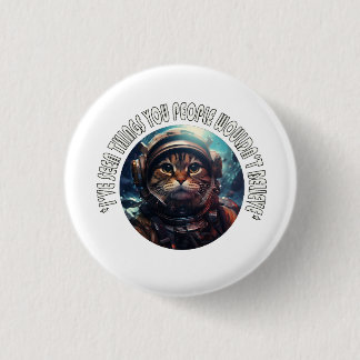 Bóton Redondo 2.54cm I've seen things you people