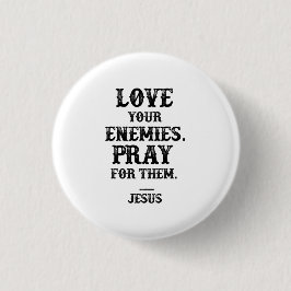 Bóton Redondo 2.54cm Jesus Bíblia Verso: Ame Seus Inimigos Rezem Por El