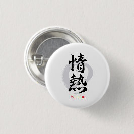 Bóton Redondo 2.54cm Kanji Jonetsu/Paixão Caligrafia Japonesa