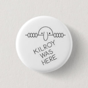 Bóton Redondo 2.54cm Kilroy estava aqui o botão