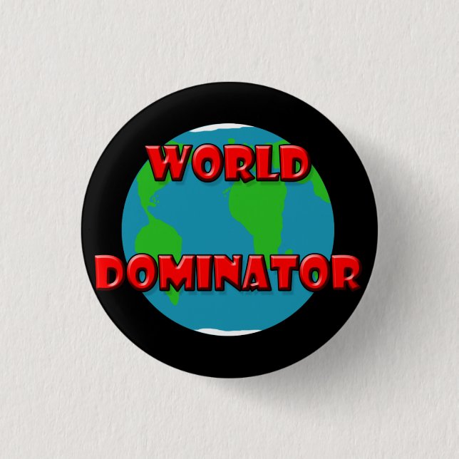 Bóton Redondo 2.54cm kopia do dominator do mundo, eu dominarei (Frente)