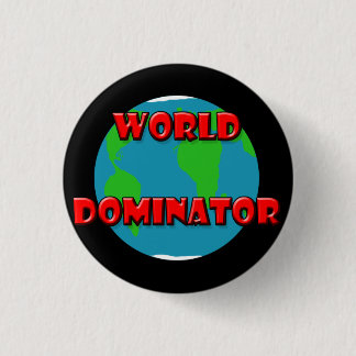 Bóton Redondo 2.54cm kopia do dominator do mundo, eu dominarei