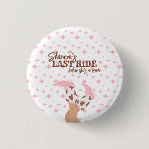 Last Ride Bachelorette Party Pin Button