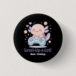 Bóton Redondo 2.54cm Level-Up-a-Lotl Fofo Axolote Gamer Kawaii Confortá
