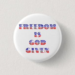 Bóton Redondo 2.54cm Liberdade é Deus dado, vermelho branco e azul