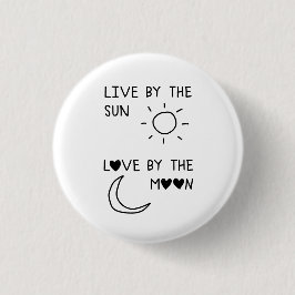 Bóton Redondo 2.54cm Live by the sun Love by the moon