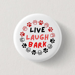 Bóton Redondo 2.54cm Live laugh bark