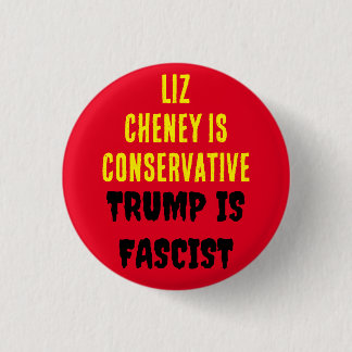 BÓTON REDONDO 2.54CM LIZ CHENEY É UMA ARMADILHA CONSERVADORA É FASCISTA
