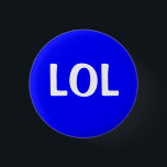 BÓTON REDONDO 2.54CM LOL<br><div class="desc">Aperfeiçoe para utilizadores do Internet. Igualmente pessoas que como LOL:)</div>
