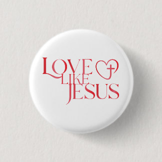 Bóton Redondo 2.54cm Love Like Jesus Button with Cross inside a Heart