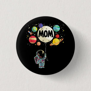 Bóton Redondo 2.54cm Mãe do Menino de Aniversário Astronauta Espacial 1