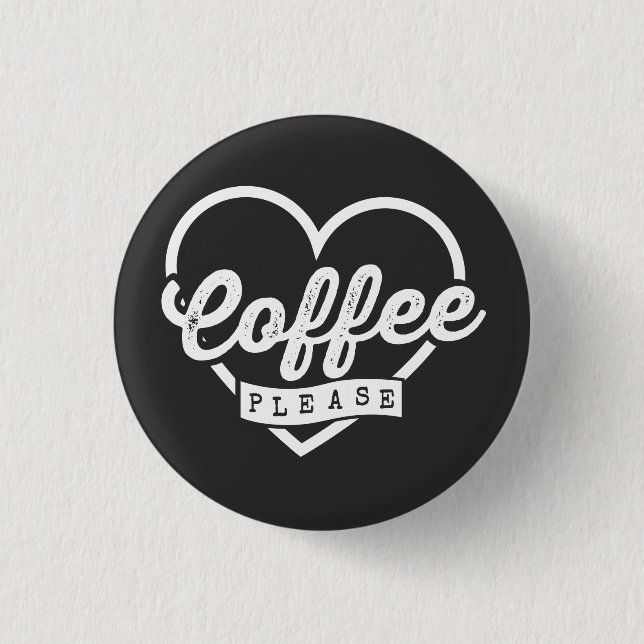 BÓTON REDONDO 2.54CM MAIS CAFÉ, POR FAVOR (Frente)