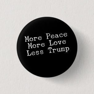 Bóton Redondo 2.54cm Mais paz mais amor menos presente de AntiTrump do