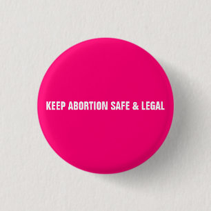 Bóton Redondo 2.54cm Mantenha o aborto seguro e o minimalista rosa-quen
