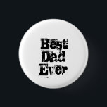 Bóton Redondo 2.54cm Melhor Pai Nunca<br><div class="desc">Melhor Pai do Melhor Pai na moda da tipografia em apuros Avise ao Pai que ele é o melhor presente do Dia de os pais do PAI</div>