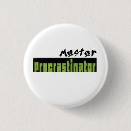 Bóton Redondo 2.54cm Mestre da Procrastinação - Botão Pequeno