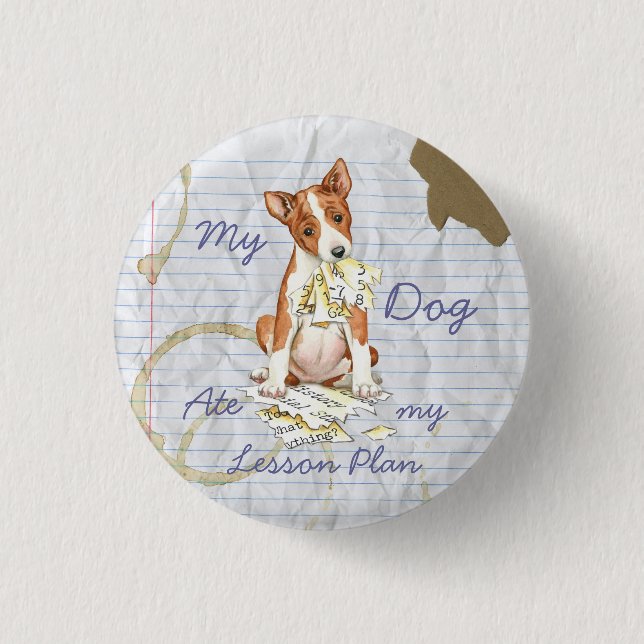 Bóton Redondo 2.54cm Meu Basenji Comeu Meu Plano De Lição (Frente)