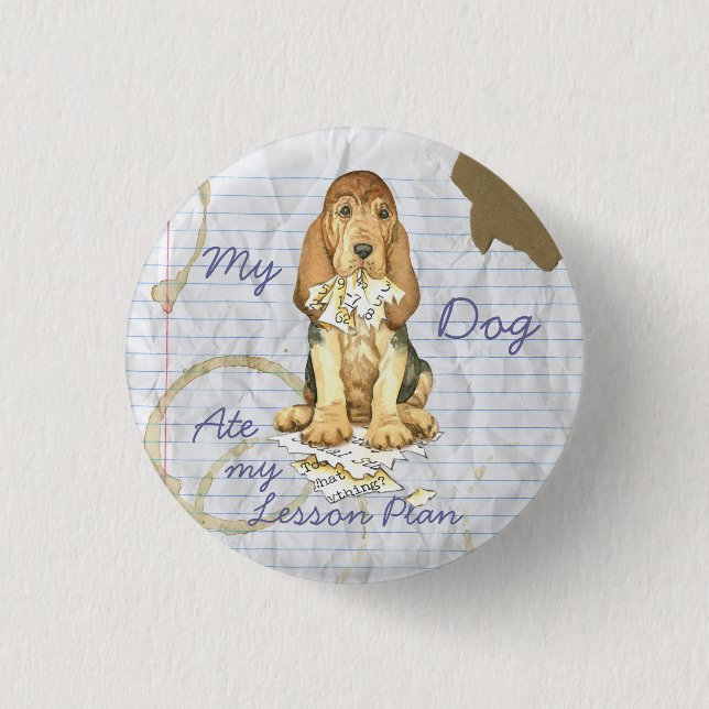 Bóton Redondo 2.54cm Meu Bloodhound Comeu Meu Plano De Lição (Frente)