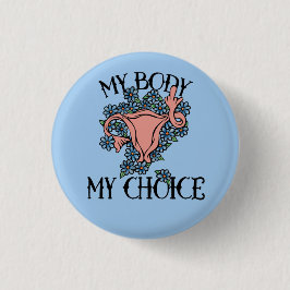 Bóton Redondo 2.54cm Meu Corpo Minha Escolha Feminista Pró-Escolha