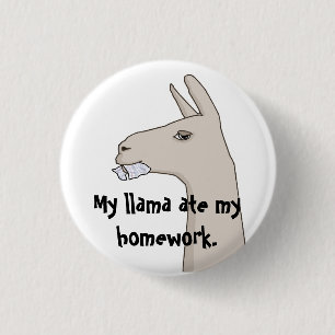 Bóton Redondo 2.54cm Meu lama comeu meu Homework.