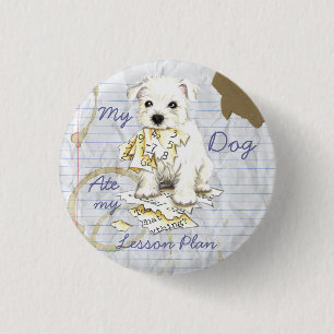 Bóton Redondo 2.54cm Meu Westie Comeu Meu Plano De Lição