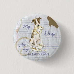 Bóton Redondo 2.54cm Meu Whippet Comeu meu plano de lição