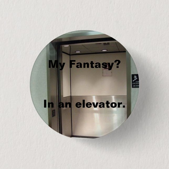 Bóton Redondo 2.54cm Minha fantasia - elevador (Frente)