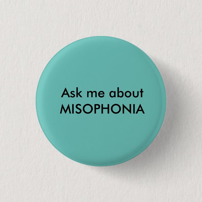 Bóton Redondo 2.54cm MISOPHONIA - Pergunte-me aproximadamente (Frente)