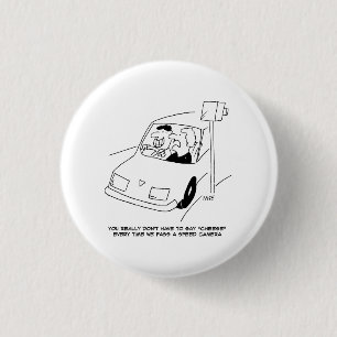 Bóton Redondo 2.54cm Motorista diz queijo ao atravessar uma câmera de v