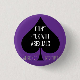 Bóton Redondo 2.54cm Não faz o f*ck com asexuals
