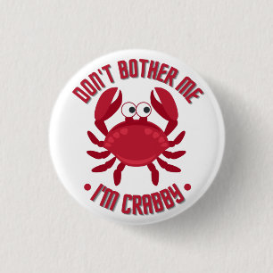 Bóton Redondo 2.54cm Não me incomode, sou Crabby Baby Bodycase