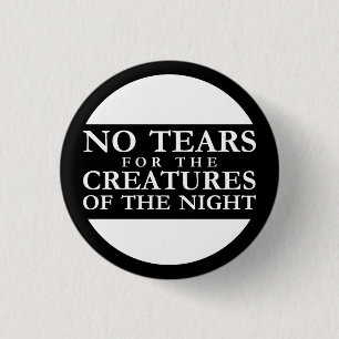 Bóton Redondo 2.54cm No Tears for Creatures the of Night the