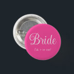 Bóton Redondo 2.54cm Noiva<br><div class="desc">Button Pin - Acessório de declaração de moda divertida casual impresso com fundo Cor Rosa Quente e design de tipografia de texto Bride em Cor Branca por OFabricSeal impressão a pedido compra em Zazzle.com #ZazzleMade https://www.zazzle.com/store/thefabricseal TheFabricSeal ©️ Original. Por Favor, Salve A Data De Casamento. Clique no botão "Personalizar" para...</div>