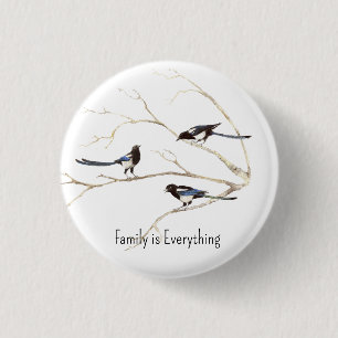 Bóton Redondo 2.54cm Nome personalizado Família Magpie Bird é tudo