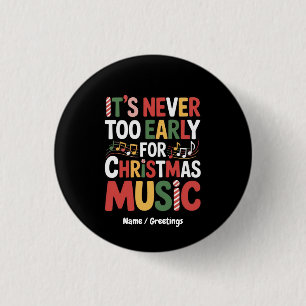 Bóton Redondo 2.54cm Nunca É Muito Cedo Para A Música De Natal Engraçad