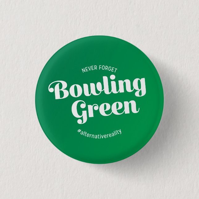 Bóton Redondo 2.54cm Nunca esqueça Bowling Green (Frente)